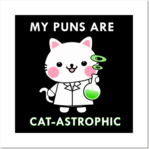 My Puns Are Catastrophic Wall Art by LimeGreen